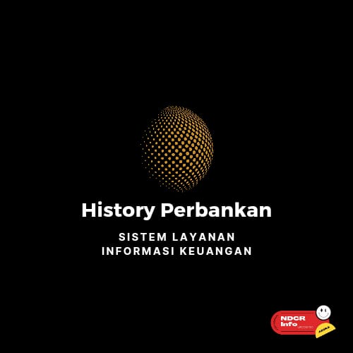 PENTINGNYA HISTORY PERBANKAN YANG BAIK DALAM PROSES PENGAJUAN KREDIT